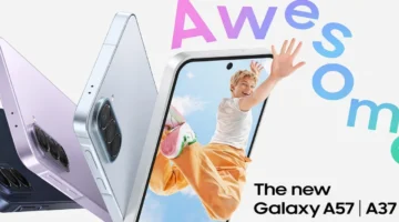 سامسونج تطرح هاتفي Galaxy A57 و Galaxy A37 في الأسواق العالمية الجديدة